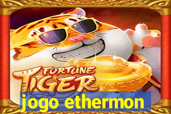 jogo ethermon